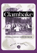 Clambake: A History and Celebration of an American Tradition