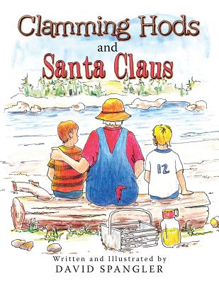 Clamming Hods and Santa Claus - Spangler, David