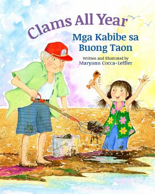 Clams All Year: MGA Kabibe Sa Buong Taon: Babl Children's Books in Tagalog and English - Cocca-Leffler, Maryann