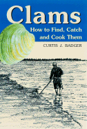 Clams: How to Find, Catch and Cook Them