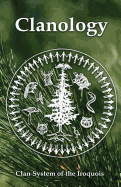 Clanology: Clan System of the Iroquois