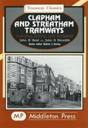 Clapham and Streatham Tramways: Including Tooting and Earlsfield - Gent, John B., and Meredith, John H.