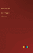 Clara Hopgood: in large print