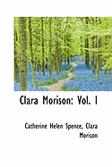 Clara Morison: Vol. I