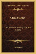 Clara Stanley: Or a Summer Among the Hills (1853)