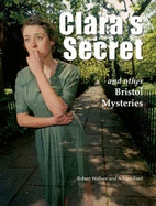 Clara's Secret and Other Bristol Mysteries
