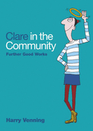 Clare in the Community: Further Good Works