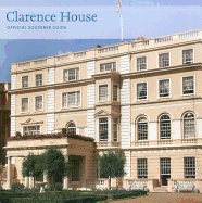 Clarence House: Official Souvenir Guide