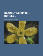 Clarentine [By S.H. Burney].