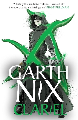 Clariel: Prequel to the internationally bestselling Old Kingdom fantasy series - Nix, Garth