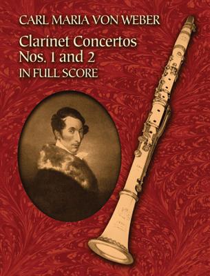 Clarinet Concertos Nos. 1 and 2 in Full Score - Weber, Carl Maria Von