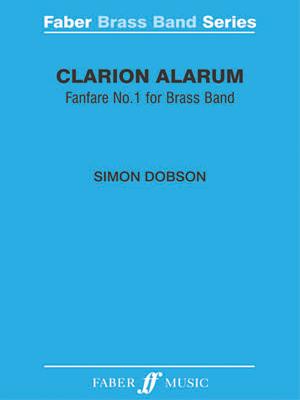 Clarion Alarum: Score - Dobson, Simon (Composer)