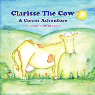 Clarisse the Cow: A Circus Adventure
