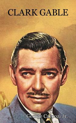 Clark Gable - Carpozi, George, Jr.