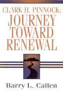 Clark H. Pinnock: Journey Toward Renewal