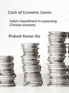 Clash of Economic Gaints: India's impediment in surpassing Chinese economy