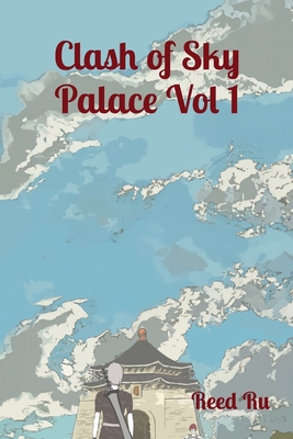 Clash of Sky Palace Vol 1: English Comic Manga Graphic Novel - Ru, Reed