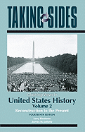 Clashing Views in United States History, Volume 2: Reconstruction to the Present