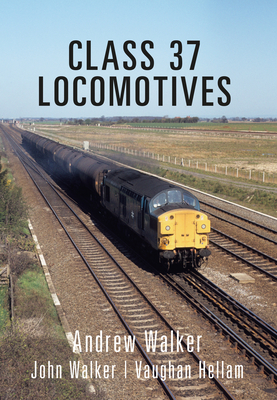 Class 37 Locomotives - Walker, Andrew, and Walker, John, Dr., and Hellam, Vaughan