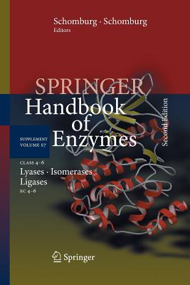 Class 4-6 Lyases, Isomerases, Ligases EC 4-6 - Chang, Antje, and Schomburg, Dietmar (Editor), and Schomburg, Ida (Editor)