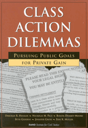 Class action dilemmas: pursuing public goals for private gain