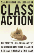 Class Action: The Story of Lois Jenson and the Landmark Case That Changed Sexual Harassment Law