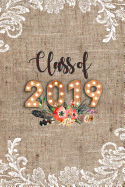 Class of 2019: Blank Notebook for Class of 2019 Seniors, 2019 Graduation Gift, Lined Journal (6"x9") 120 Pages, College Ruled Composition Notebook
