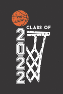 Class of 2022: Basketball & Net Blank Notebook Graduation 2022 & Gift