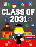 Class of 2031: School Graduation Gift Ideas for 2019 Kindergarten Students: Notebook Journal Diary - Blonde Girl Kindergartener Design