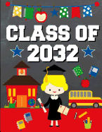 Class of 2032: Back To School or Graduation Gift Ideas for 2019 - 2020 Kindergarten Students: Notebook Journal Diary - Blonde Haired Girl Kindergartener Edition