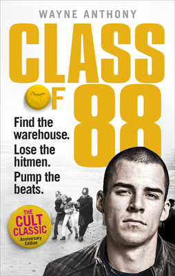Class of '88: Find the warehouse. Lose the hitmen. Pump the beats. - Anthony, Wayne
