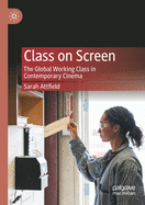 Class on Screen: The Global Working Class in Contemporary Cinema