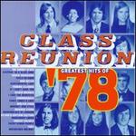 Class Reunion: The Greatest Hits of 1978