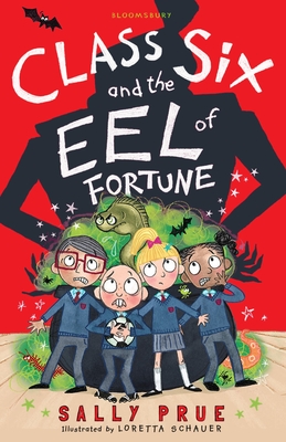 Class Six and the Eel of Fortune - Prue, Sally