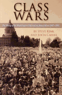 Class Wars: The Story of the Washington Education Association 1965-2001