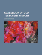 Classbook of Old Testament History