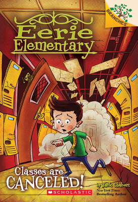 Classes Are Canceled!: A Branches Book (Eerie Elementary #7): Volume 7 - Chabert, Jack