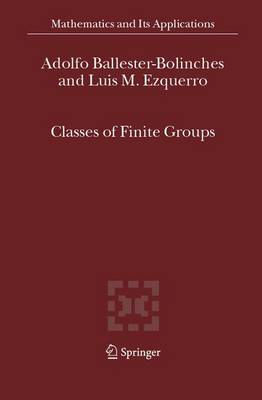 Classes of Finite Groups - Ballester-Bolinches, Adolfo, and Ezquerro, Luis M