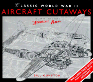 Classic Aircraft Cutaways of World War II - Gunston, Bill