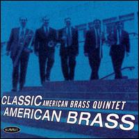 Classic American Brass - American Brass Quintet (brass ensemble)