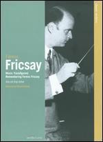 Classic Archive: Music Transfigured - Remembering Ferenc Fricsay