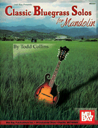 Classic Bluegrass Solos for Mandolin - Collins, Todd