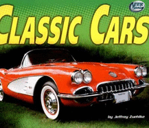 Classic Cars - Zuehlke, Jeffrey, and Lahtonen, Jan (Consultant editor)