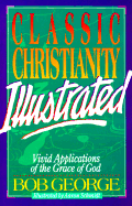 Classic Christianity Illustrated