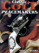 Classic Colt Peacemakers