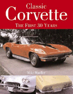 Classic Corvette: The First 30 Years