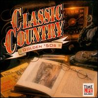 Classic Country: Golden 50's [1999] [1 CD] - Various Artists