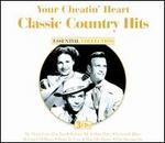 Classic Country Hits: Your Cheatin' Heart