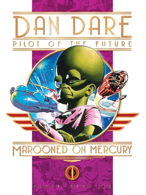 Classic Dan Dare: Marooned on Mercury - Hampson, Frank