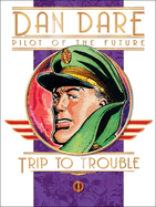 Classic Dan Dare - Trip to Trouble
